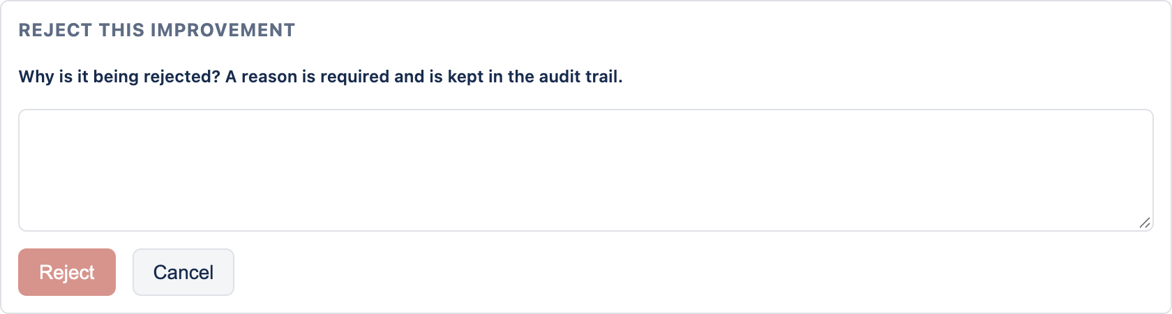 A panel headed 'Reject this improvement' asking 'Why is it being rejected? A reason is required and is kept in the audit trail', with a text area and Reject and Cancel buttons.